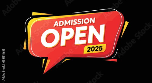 Admission Open Graphic for 2025 on Red and Yellow Speech Bubble