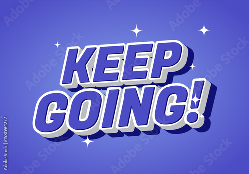 A motivational graphic featuring the phrase KEEP GOING! in bold, 3D typography against a vibrant pur