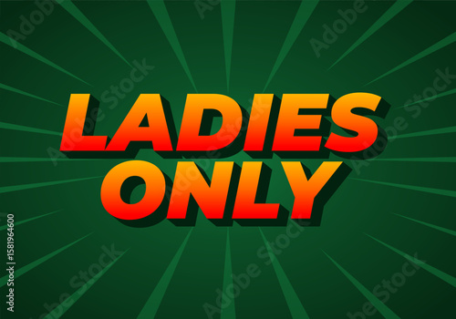 Wallpaper Mural A vibrant graphic design featuring the text LADIES ONLY in bold, stylized letters. The background is Torontodigital.ca