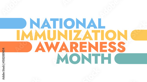 National Immunization Awareness Month colorful text typography on white or black background banner illustration great for wishing and celebrating awareness for National Immunization Awareness Month