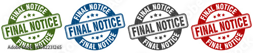 final notice stamp. final notice round stamp set isolated on white background