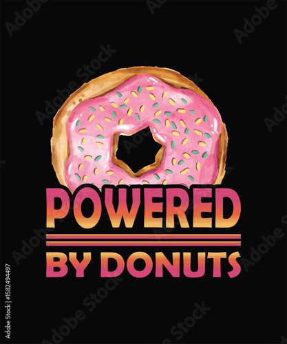 Powered By Donuts. Funny Quote, Illustration, Typography, Graphic, Logo, Sticker,  Donut Lover T-Shirt Design. Perfect for Print on Demand.