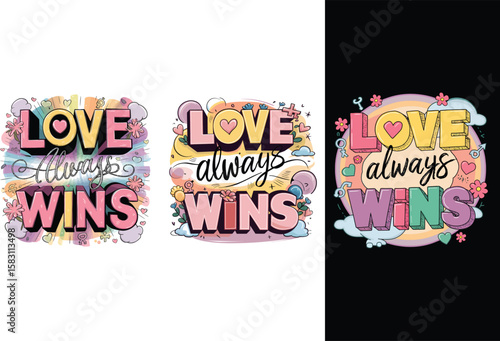 Love always wins colorful typography lettering
