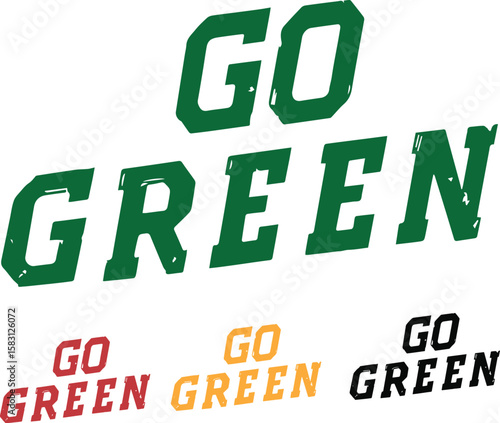Go Green Text Design in Multiple Colors Eco Friendly Slogan Illustration
