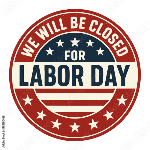 Free Download Closed for Labor Day Sign – Patriotic Circular Badge with Stars and Bold Text - GFXLoad