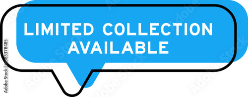 Speech banner and blue shade with word limited collecction available on white background