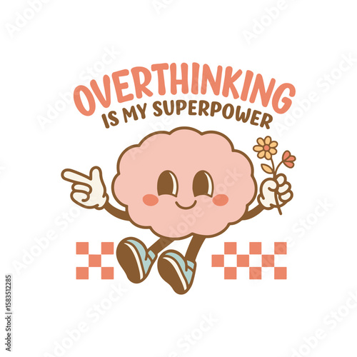 overthinking is my superpower