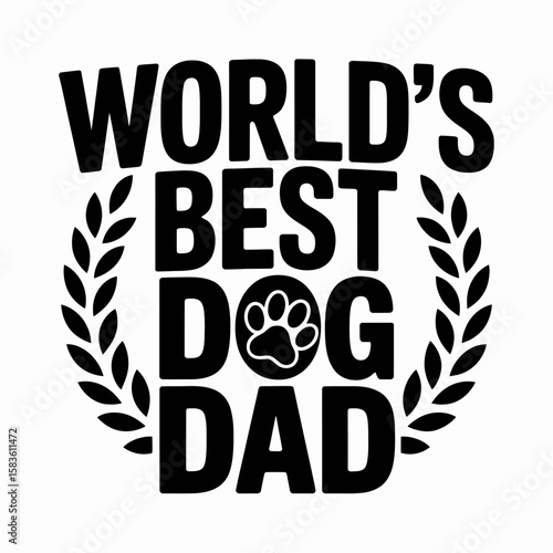 World's Best Dog Dad Typography Design