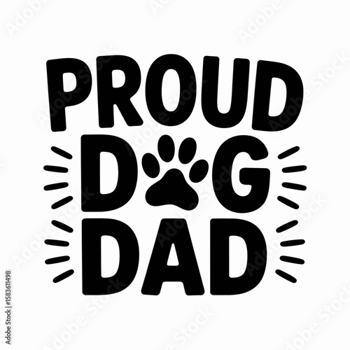 Proud Dog Dad Typography Design