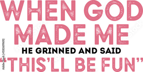 When God Made Me PNG, Bible verse Png