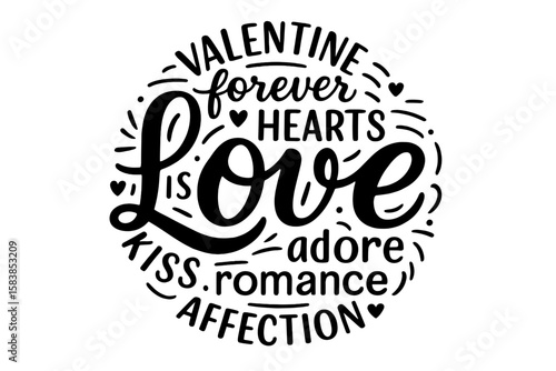 Love quote typography design for Valentine's Day. Romantic hand lettering with words like forever, hearts, kiss, adore. Calligraphy message vector for a greeting card.