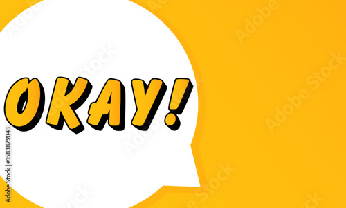 Okay speech bubble. Bold outline, comic style shape, vibrant background, dialog element, visual communication, announcement layout, message highlight, template for interaction.