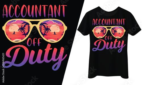 Accountant Off Duty, Sunglasses Beach Vacation, T-Shirt Design.