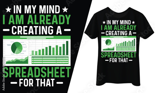 Spreadsheet Accountant, Excel Nerd, T-Shirt Design.