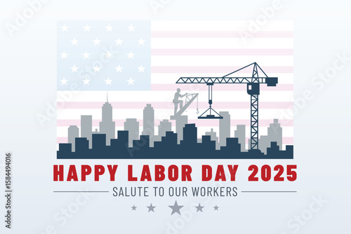Happy Labor Day 2025 Salute to Our Workers