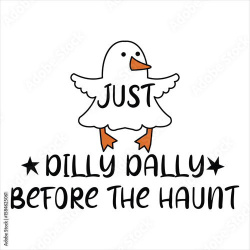 Just Dilly Dally Before The Haunt  Halloween T-shirt Design