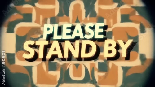 Retro Please Stand By message.