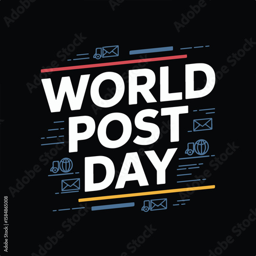 World Post Day Celebration – Honoring Global Postal Services and Communication.