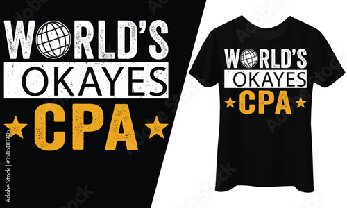 World's Okayest CPA, T-Shirt Design.