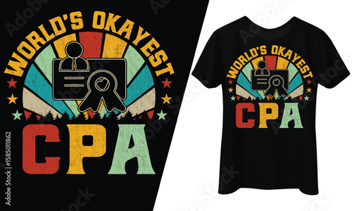 World's Okayest CPA, T-Shirt Design.