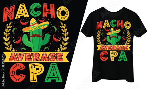 Nacho Average CPA, Accountant, T-Shirt Design.