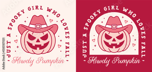 Just a spooky girl who loves fall season howdy pumpkin wearing a cowboy hat funny quotes shirt design. Pink cowgirl girly retro vintage country western aesthetic halloween theme sticker poster print.