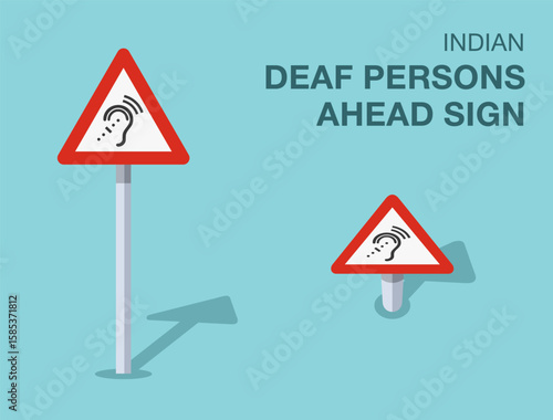 Traffic regulation rules. Isolated indian "deaf persons ahead" road sign. Front and top view. Flat vector illustration template.