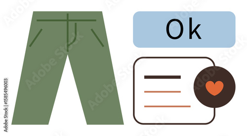 Green pants next to Ok text and a heart symbol within a speech bubble. Ideal for shopping, product design, simplicity, online reviews, approval, fashion, and satisfaction messages. A simple flat