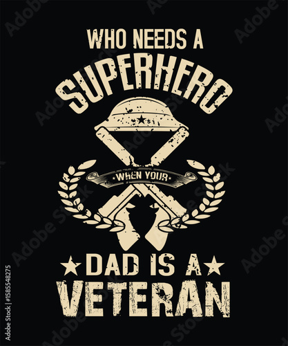Superhero Dad Veteran T Shirt Design Military Family Gift Typography Art