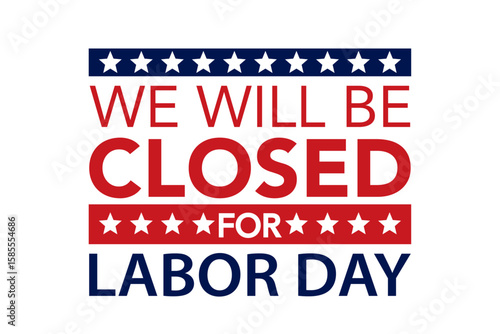 Closed for Labor Day