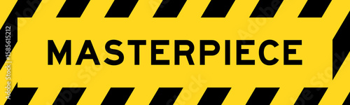 Yellow and black color with line striped label banner with word masterpiece