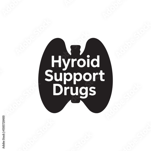 Black silhouette of a thyroid gland with the words thyroid support drugs inside, symbolizing medical treatment for thyroid conditions