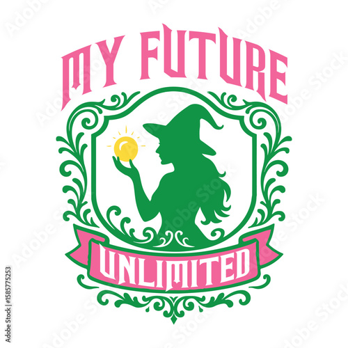 My Future Unlimited - Wicked T-shirt Vector, Wicked Change For Good Shirt, Spooky Wicked Illustration, Witchy Quote, Witch Pink And Green Clipart
