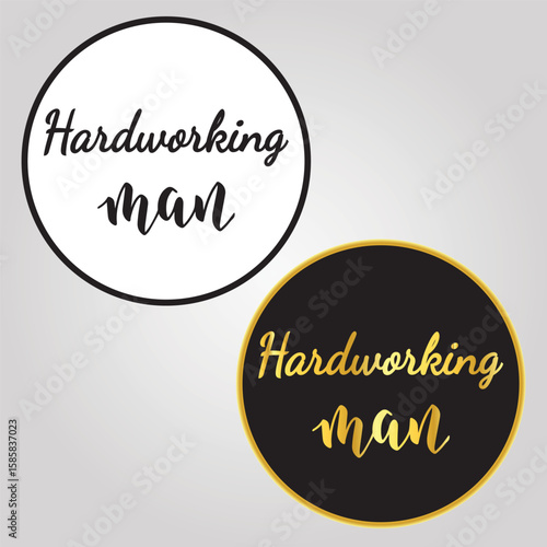 Hardworking man and dad card, sticker vector. Happy father's day Vector. An illustration with words describing how special a father is. Can be used for special occasions like Father's Day. Vector file