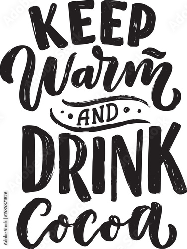 keep warm and drink cocoa