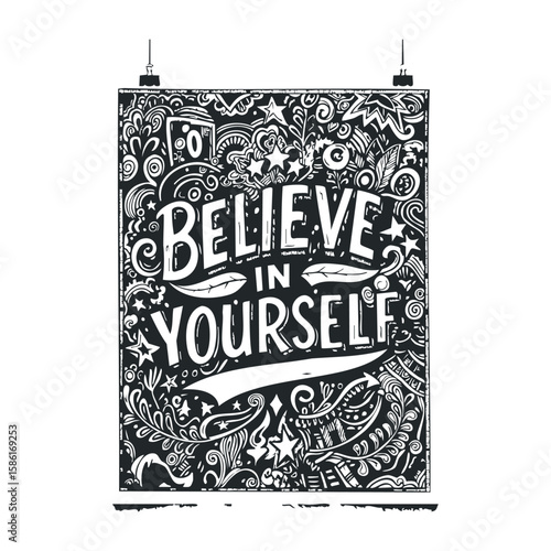Intricate black and white believe in yourself motivational poster with floral patterns. Hand drawn vector illustration
