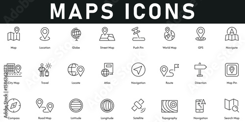 Maps Icons vector illustration with thin line editable stroke containing search map, navigation,. satellite, compass, direction, route, travel, navigation, GPS, street map, globe, location, topography