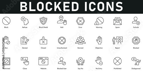 Blocked Icons vector illustration with thin line editable stroke containing disapproval, prohibited, no entry, blocked user, restricted, reject, banned, unauthorized, closed, denied, exclude, spam.
