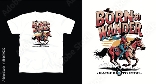 "Born Wander, Rise to ride" vintage Western Cow Girl T-shirt Design