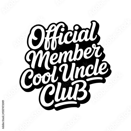 Official Member Cool Uncle Club. Vector Design Isolated on White Background