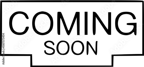 A sign with the text "Coming Soon" in black letters on a white background.