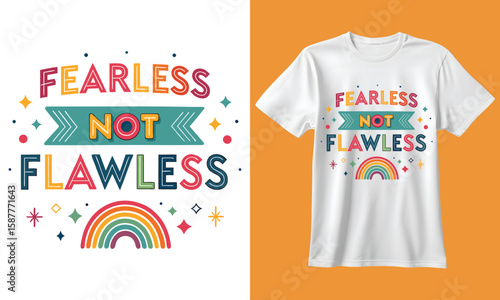 Fearless not flawless quote with rainbow and stars on a t shirt