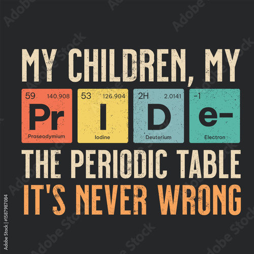 Periodic Table Pride An Educational Design Celebrating Children with Science Elements and Typography, Perfect for Gifts and Educational Purposes.