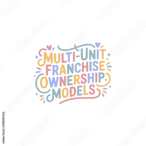 Multi-Unit Franchise Ownership Models