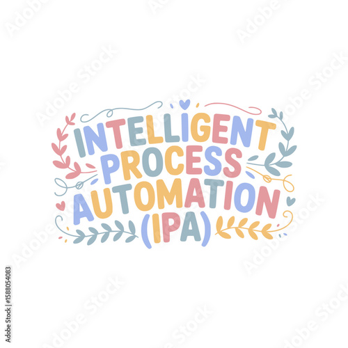 Intelligent Process Automation (IPA) Design