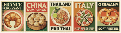 Set of retro food posters in mid-century modern style featuring iconic dishes: Italian pizza, Chinese dumplings, Thai pad, French croissant, German pretzel. Perfect for kitchen and travel themes