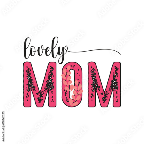 Best mom ever ,happy mothers day design parches for  t shirts and others uses