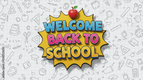Vibrant Welcome Back to School text and apple in starburst over playful school supply doodles. Ideal for education campaigns, websites, banners, and