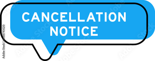 Speech banner and blue shade with word cancellation notice on white background