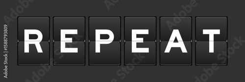 Black color analog flip board with word repeat on gray background